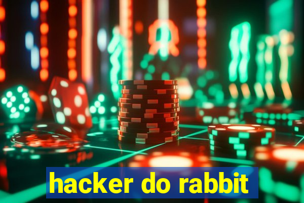 hacker do rabbit